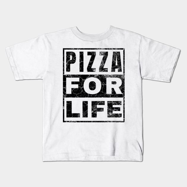 Pizza For Life Kids T-Shirt by IndiPrintables